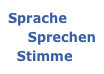 Sprache
Sprechen
  Stimme